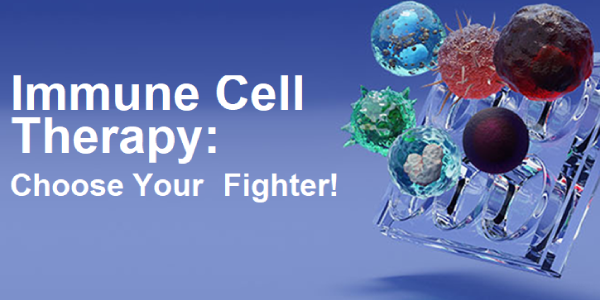 	  
Immune Cell 
Therapy: 
Choose Your  Fighter! 
  
  	 


