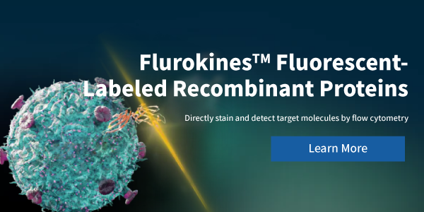  	  
Fluorokines™ Fluorescent-Labeled Recombinant Proteins 
  
Directly stain and detect target molecules by flow cytometry 
  
Learn More 

  	 


